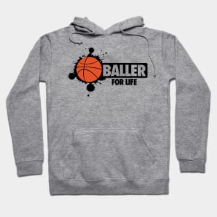 Baller for life Hoodie